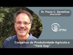 Webinar IPNI Brasil: Conceitos de Produtividade Agrícola e Yield Gap